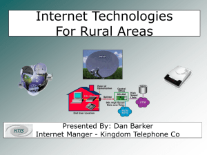 Internet Technologies For Rural Areas Presented By: Dan Barker
