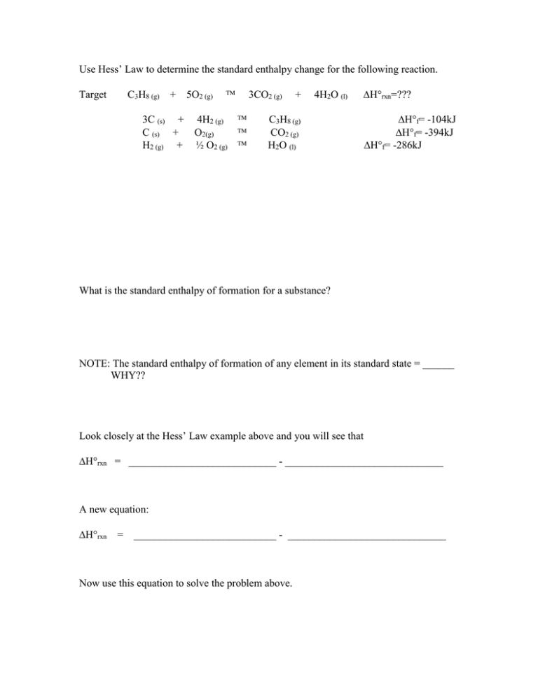 Use Hess’ Law to determine the standard enthalpy change for... Target C H