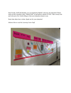 Dear Faculty, Staff and Students, are you inspired by Malala’s... check out the Learning Center “Malala Wall”