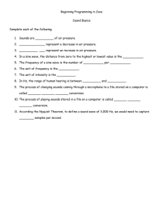 Beginning Programming in Java Sound Basics Complete each of the following.