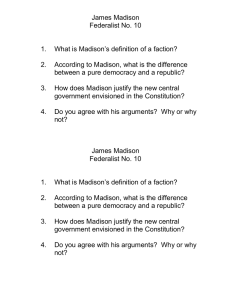 James Madison Federalist No. 10  What is Madison’s definition of a faction?