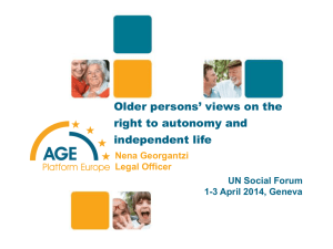 Older persons’ views on the right to autonomy and independent life Nena Georgantzi