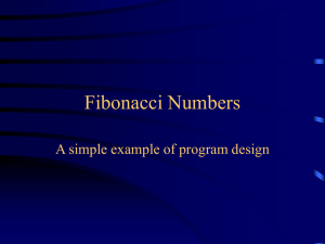 Fibonacci Numbers A simple example of program design