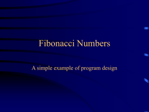 Fibonacci Numbers A simple example of program design