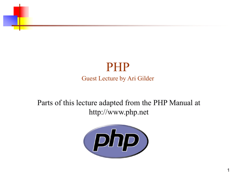 PHP Parts Of This Lecture Adapted From The PHP Manual At