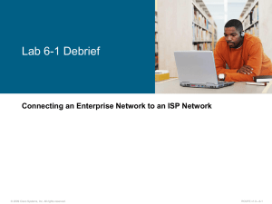 Lab 6-1 Debrief Connecting an Enterprise Network to an ISP Network —6-1