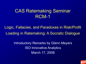 CAS Ratemaking Seminar RCM-1 Logic, Fallacies, and Paradoxes in Risk/Profit