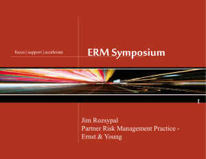 ERM Symposium t Jim Rozsypal Partner Risk Management Practice -
