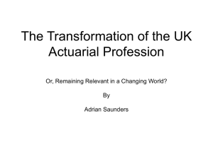 The Transformation of the UK Actuarial Profession By