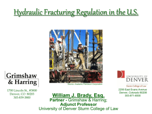 Hydraulic Fracturing Regulation in the U.S. William J. Brady, Esq. Partner -