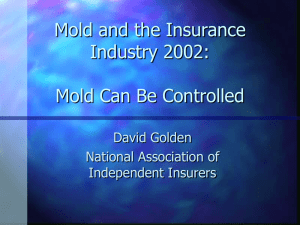Mold and the Insurance Industry 2002: Mold Can Be Controlled David Golden