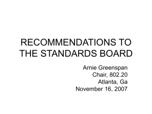 RECOMMENDATIONS TO THE STANDARDS BOARD Arnie Greenspan Chair, 802.20