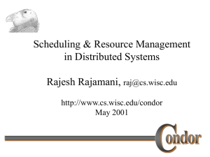 Scheduling &amp; Resource Management in Distributed Systems Rajesh Rajamani,