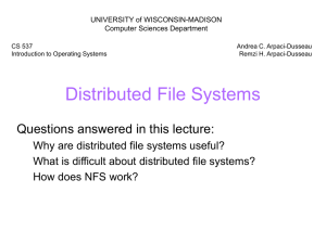 Distributed File Systems Questions answered in this lecture:
