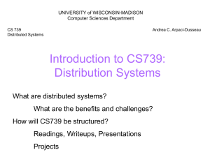 Introduction to CS739: Distribution Systems