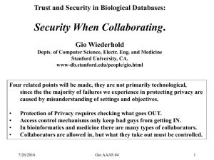 Security When Collaborating Trust and Security in Biological Databases: Gio Wiederhold