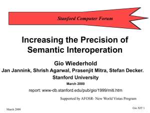 Increasing the Precision of Semantic Interoperation Gio Wiederhold