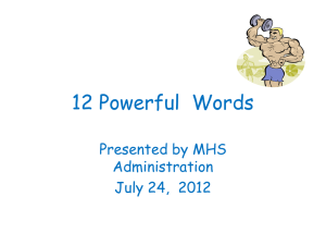 12 Powerful  Words Presented by MHS Administration July 24,  2012
