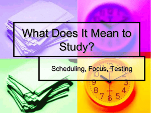 What Does It Mean to Study? Scheduling, Focus, Testing