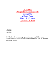 CS 779/879 Design of Network Protocols Open Book &amp; Notes