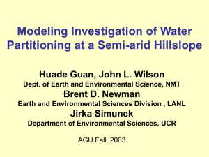 Modeling Investigation of Water Partitioning at a Semi-arid Hillslope Brent D. Newman