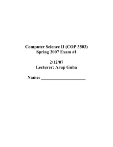 Computer Science II (COP 3503) Spring 2007 Exam #1 2/12/07