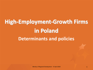 High-Employment-Growth Firms in Poland Determinants and policies 1