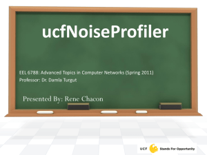 ucfNoiseProfiler Presented By: Rene Chacon Professor: Dr. Damla Turgut