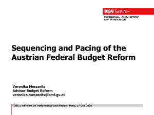 Sequencing and Pacing of the Austrian Federal Budget Reform Veronika Meszarits