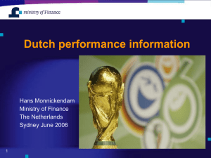 Dutch performance information Hans Monnickendam Ministry of Finance The Netherlands
