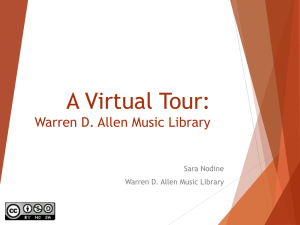A Virtual Tour: Warren D. Allen Music Library Sara Nodine
