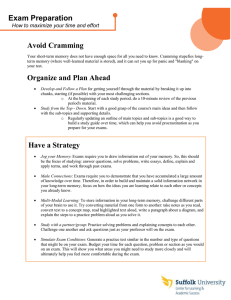 Exam Preparation Avoid Cramming How to maximize your time and effort