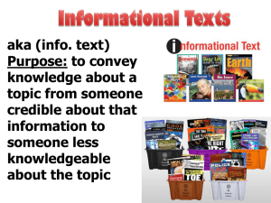 aka (info. text) Purpose: to convey knowledge about a topic from someone