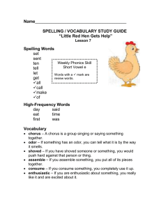 Name SPELLING / VOCABULARY STUDY GUIDE “Little Red Hen Gets Help”