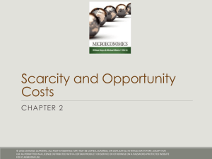Scarcity and Opportunity Costs CHAPTER 2
