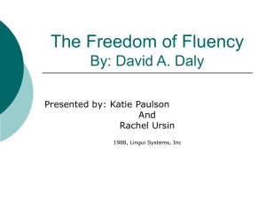 The Freedom of Fluency By: David A. Daly Presented by: Katie Paulson And