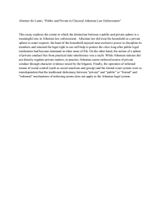 Abstract for Lanni, “Public and Private in Classical Athenian Law...  This essay explores the extent to which the distinction between...