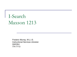 I-Search Maxson 1213 Frederic Murray, M.L.I.S. Instructional Services Librarian