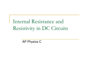 Internal Resistance and Resistivity in DC Circuits