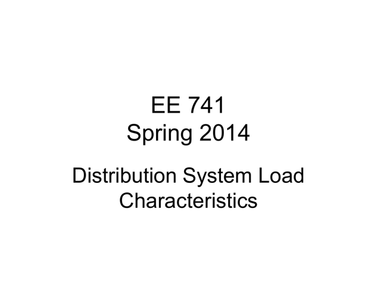 Distribution System Load Characteristics - EE 741