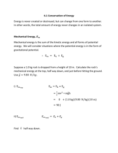 6.1 Conservation of Energy Energy is never created or destroyed