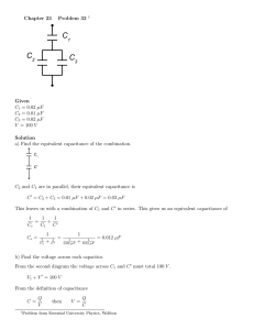 Chapter 23 Problem 32 † Given C1 = 0.02 µF C2 = 0.01 µF C3