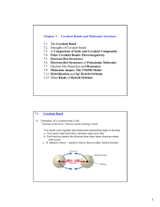 Chapter 7. Covalent Bonds and Molecular Structure 7.1 The
