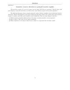 Questions Question 1 Animation: crossover distortion in a