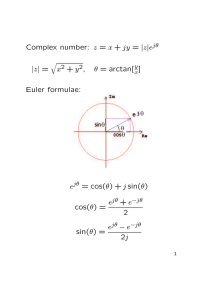 Complex number: z = x + jy = |z|e |z| = √x + y , θ = arctan[ ] Euler