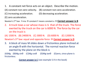 1. A constant net force acts on an object. Describe the