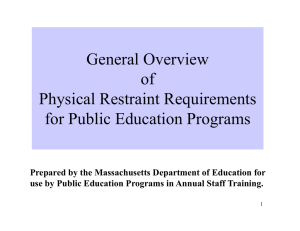 General Overview of Physical Restraint Requirements for Public