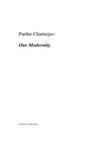 Our Modernity: Partha Chatterjee on Indian Modernity