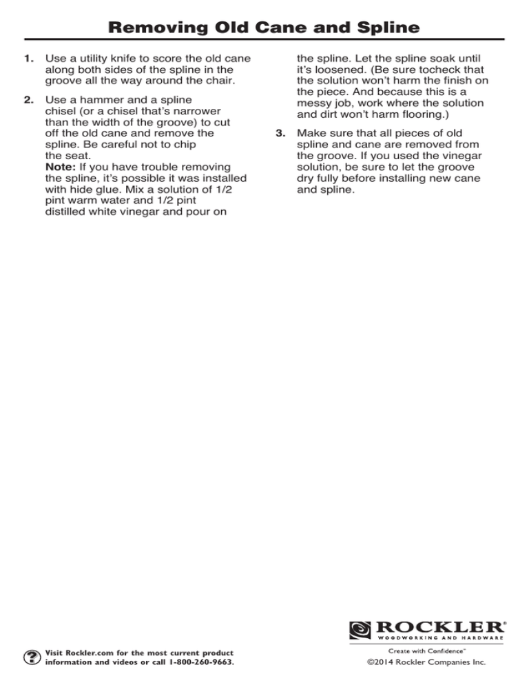 Removing Old Cane and Spline