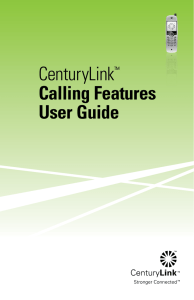 CenturyLink™ Calling Features User Guide